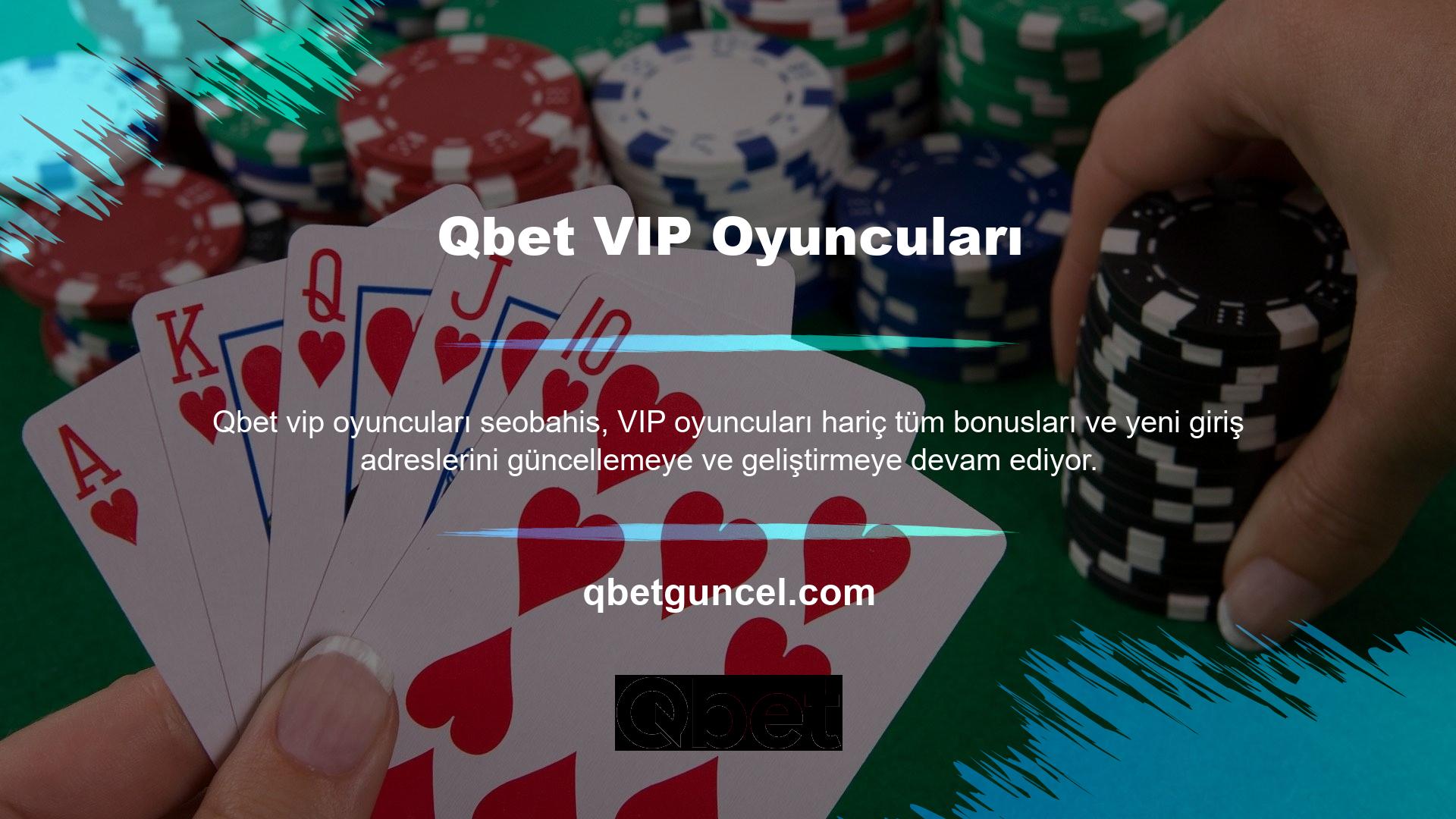 Qbet VIP üyesi olma kuralları son zamanlarda birçok kez değişti